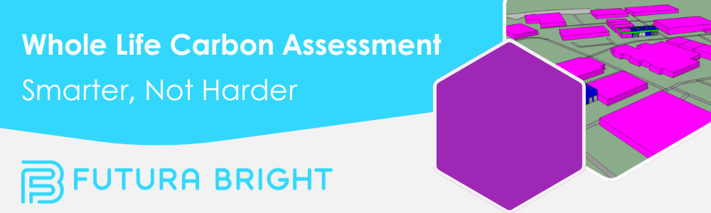 Webinar - Whole Life Carbon Assessment: Smarter, Not Harder | Futura Bright